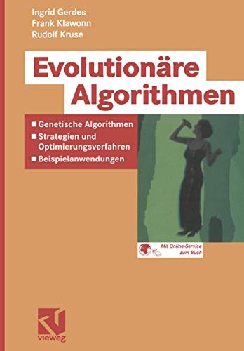 Evolutionäre Algorithmen: Genetische Algorithmen - Strategien Und Optimierungsverfahren - Beispielanwendungen (Computational Intelligence) von Springer